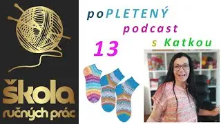 Popletený podcast s Katkou 13