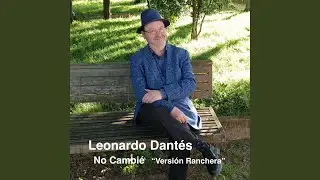 No cambi&eacute; (Ranchera)