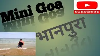 Mini Goa [] BHANPURA [] Gandhi Sagar Dam[]