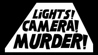 Lights!Camera!Murder!