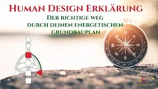 Das Human Design System einfach erkl&auml;rt: Alles, was Du f&uuml;r den Start wissen musst!