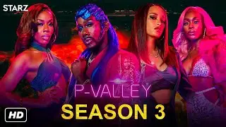 P-Valley Season 3 Trailer | Starz | Release Date, Update, Renewed, News, Nicco Annan, Clifford, Cast