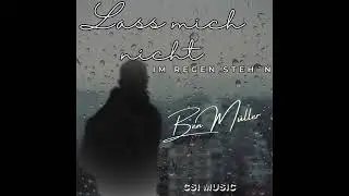 Ben Müller - Lass mich nicht im Regen steh´n