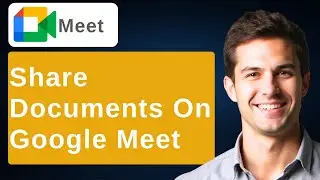 How To Share Documents On Google Meet [2026 Guide]