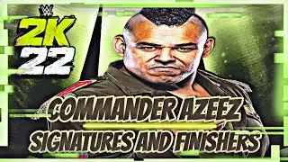 WWE 2K22 - Commander Azeez Signatures and Finishers