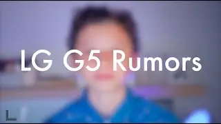 Rumors: LG G5!