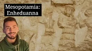 ENHEDUANNA: le Primer Autor de la Historia [Mesopotamia]