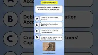 CBSE XII Accountancy MCQs - Retirement of Partner - Unrecorded Assets Firm #quiz