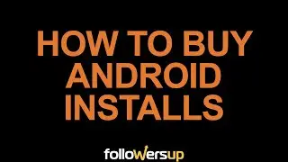 How To Buy Android App Installs