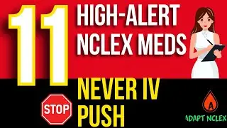 11 NCLEX Medications - NEVER IV Push | NCLEX High-Alert Safety Questions