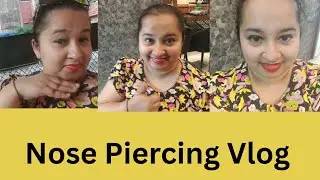 Nose Piercing Vlog || My Sister gave me a Christmas Gift 2025 || Daily Vlog|| 