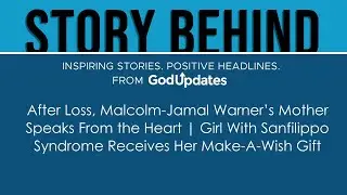 After Loss, Malcolm-Jamal Warner&rsquo;s Mother Speaks From the Heart | Girl With Sanfilippo Syndrome R...