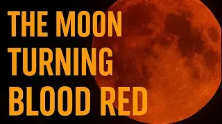The Moon Turning Blood Red | Spiritual & Physical Meaning |@sendmeradio