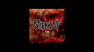 Slipknot - Yen (slowed + reverb) #slipknot #slowed #yen