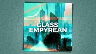 Glass Empyrean | Scoring to Image | Original Music by Mitch Krebs (Hybrid / Orchestral / Heroic)
