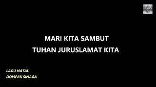 DOMPAK SINAGA- SAMBUTLAH SANG RAJA (LIRIK)