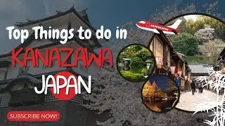 Top 8 Things to Do in Kanazawa, Japan in 2026