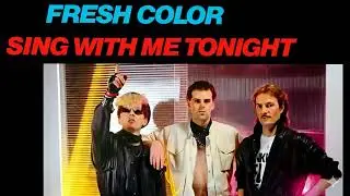 Fresh Color -  Sing With Me Tonight (Extended Mix) (Remastered)