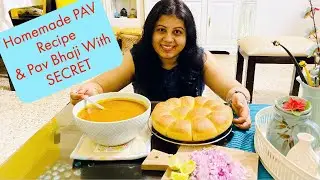 With SECRET Ingredient: Homemade Bakery Style Ladi PAV Recipe & Mumbai Street Style PAV BHAJI Recipe