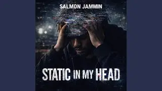 Static In My Head