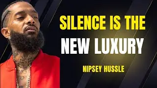 Silence is the New Luxury | Unlock Power, Focus & Inner Strength.. Nipsey Hussle motivation 
