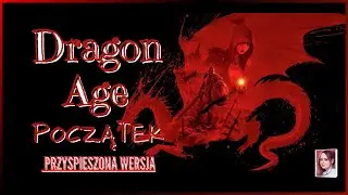 Dragon Age: Początek &mdash; Las Brecilian - elfy vs wilkołaki; Skrucha Wynne [#8 przysp. wersja]