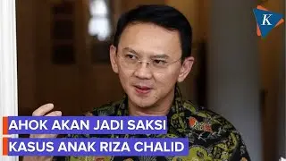 Usai Arcandra Tahar, Ahok Akan Hadir di Sidang Anak Riza Chalid