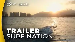 Surf Nation | Трейлер | Doc World