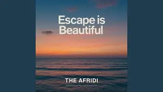 ESCAPE IS BEAUTIFUL