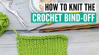 How to bind off knitting with a crochet hook [step-by-step for beginners + slow-motion repeats]