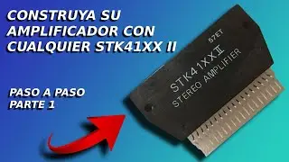 Amplificador con STK4132II paso a paso parte 1
