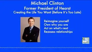#65 Creating the Life You Want: Former President of Hearst Magazines Michael Clinton