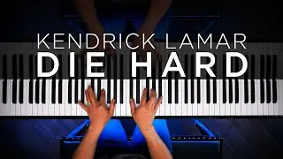 Kendrick Lamar - DIE HARD ft. Blxst & Amanda Reifer (Piano Cover)
