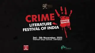 Meet the creative giants | Crime Literature Festival of India |  CLFI 2023 | Dehradun