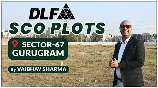 DLF SCO Plots Sector-67 Sohna Road Gurgaon | #propertymastergurugram