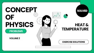 HC Verma Class 12 Physics | Heat and Temperature Exercise 2 Explained (Concept of Physics V2)