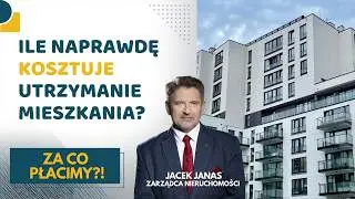 Dlaczego mieszkanie jest tak drogie w utrzymaniu? Za co naprawdę płacimy