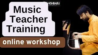 Music Teacher training - 1 , online workshop for music teachers - by manish Babu