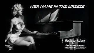 Her Name in the Breeze | Enlly Blue (from the album 
