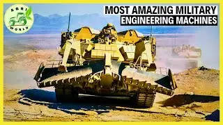 Most Amazing Military Engineering Machines in the World