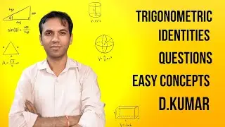 CLAAS 10TH | TRIGONOMETRIC IDENTITIES | EASY CONCEPT | @DKumar-v3h | BY D.Kumar