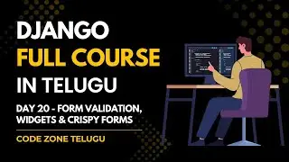 Day 20 - Form Validation, Widgets & Crispy Forms in Django
