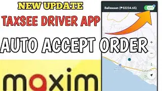 New Update On How to Use Auto Accept Order In Taxsee Driver App Maxim New Tricks On Bike Delivery