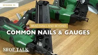 Brad Nails and Beyond: Common Nails and Gauges