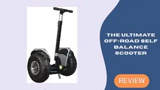 The Ultimate Off-Road Self Balance Scooter | Smart, Powerful & Fun!