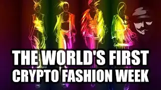 Recap And Analysis Of The World's First Crypto-Fashion Week