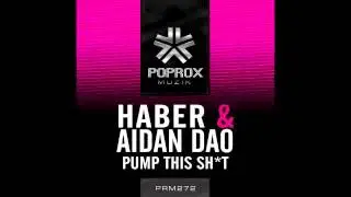 Haber & Adain Dao - Pump This Sh*t (November 12th)