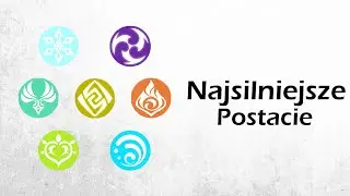 NAJSILNIEJSZE POSTACIE Z KAŻDEGO ŻYWIOŁU! - GENSHIN IMPACT LORE