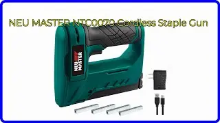 REVIEW (2025): NEU MASTER NTC0070 Cordless Staple Gun. ESSENTIAL details.