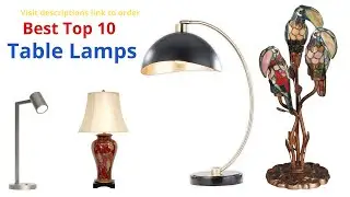 Table Lamp || Best Top 10 Table Lamps